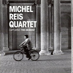 MICHEL REIS - Capturing This Moment cover 