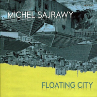 MICHEL SAJRAWY - Floating City cover 