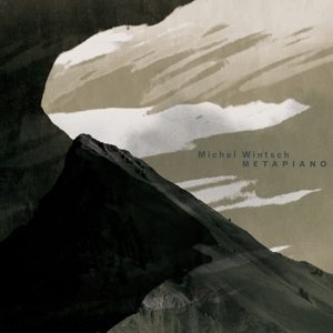 MICHEL WINTSCH - Metapiano cover 