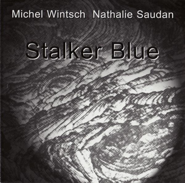 MICHEL WINTSCH - Michel Wintsch, Nathalie Saudan : Stalker Blue cover 
