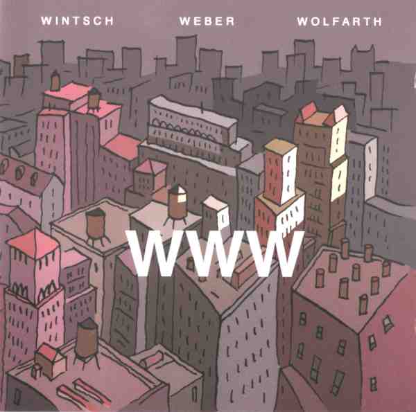 MICHEL WINTSCH - Wintsch  / Weber / Wolfarth : WWW cover 