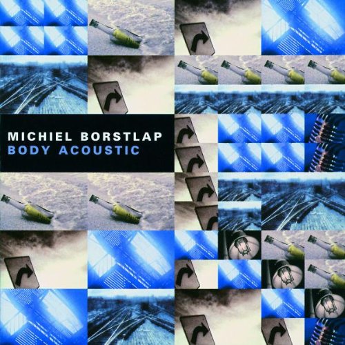 MICHIEL BORSTLAP - Body Acoustic cover 