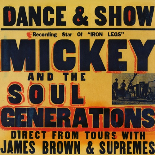 MICKEY AND THE SOUL GENERATION - Iron Leg: The Complete Mickey & The Soul Generation cover 