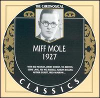 MIFF MOLE - The Chronological Classics: Miff Mole 1927 cover 