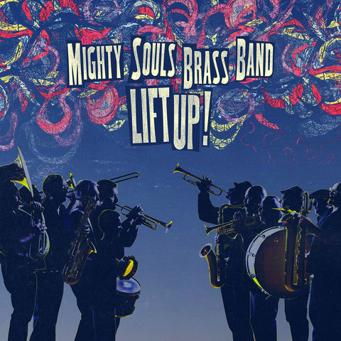 MIGHTY SOULS BRASS BAND - Lift Up! cover 