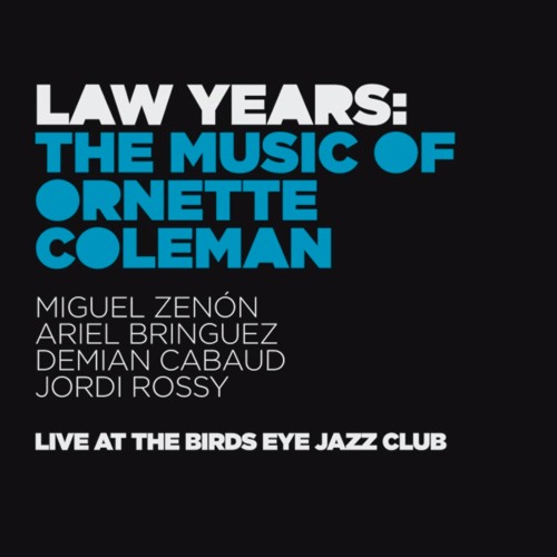 MIGUEL ZENN - Law Years : The Music of Ornette Coleman cover 