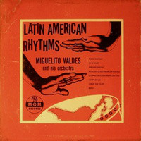 MIGUELITO VALDÉS - Latin American Rhythms cover 