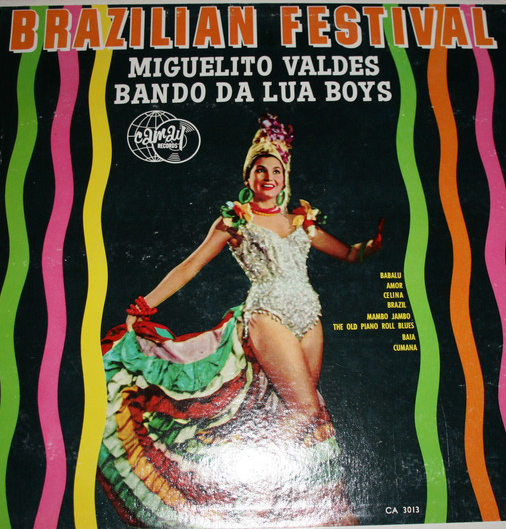 MIGUELITO VALDÉS - Miguelito Valdes, Bando Da Lua Boys ‎: Brazilian Festival cover 