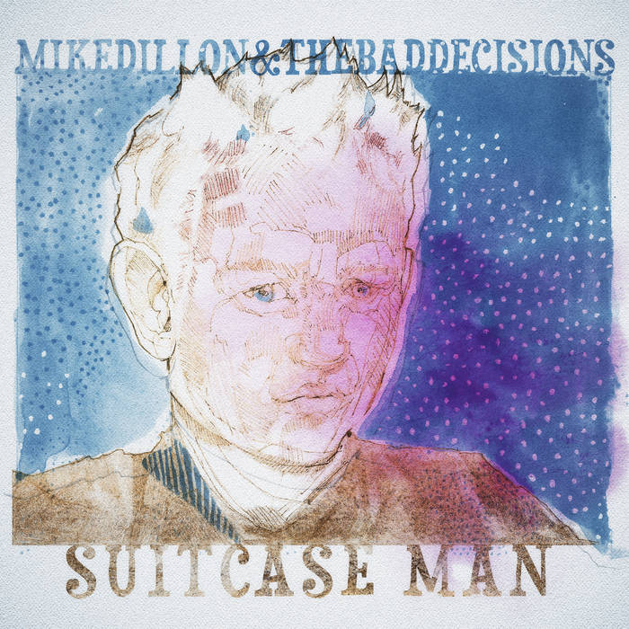 MIKE DILLON - Mike Dillon & The Bad Decisions : Suitcase Man cover 