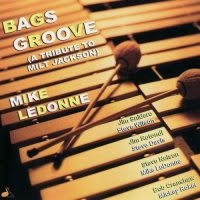 MIKE LEDONNE - Bags Groove, A Tribute to Milt Jackson cover 