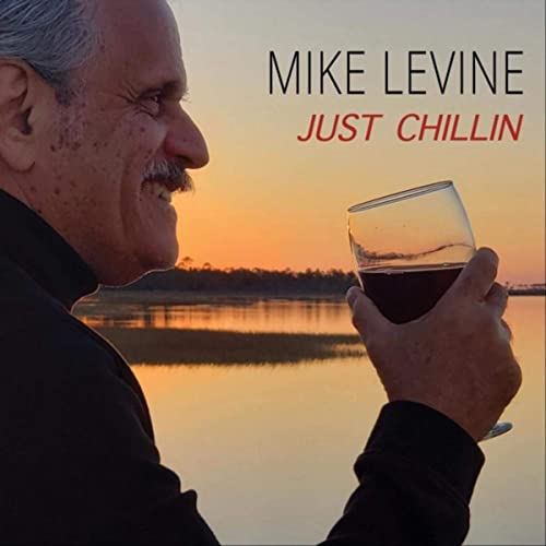 MIKE LEVINE - Just Chillin cover 