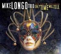 MIKE LONGO - Only Time Will Tell (feat. Paul West & Lewis Nash) cover 