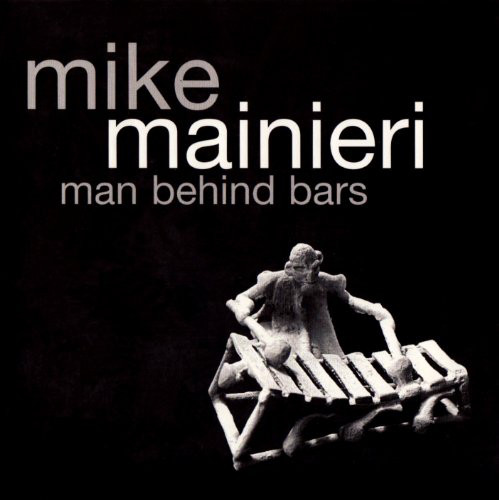 MIKE MAINIERI - Man Behind Bars cover 