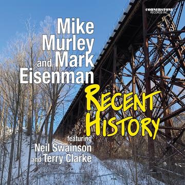 MIKE MURLEY - Mike Murley & Mark Eisenman : Recent History cover 