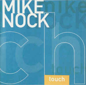 MIKE NOCK - Touch cover 