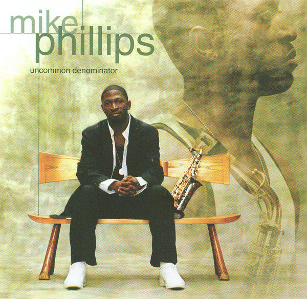 MIKE PHILLIPS - Uncommon Denominator cover 