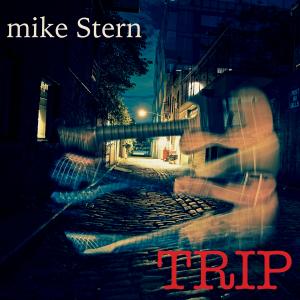 MIKE STERN - Trip cover 