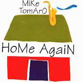 MIKE TOMARO - Home Again cover 