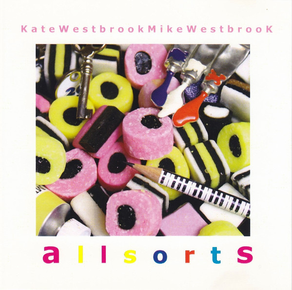 MIKE WESTBROOK - Kate Westbrook, Mike Westbrook ‎: Allsorts cover 
