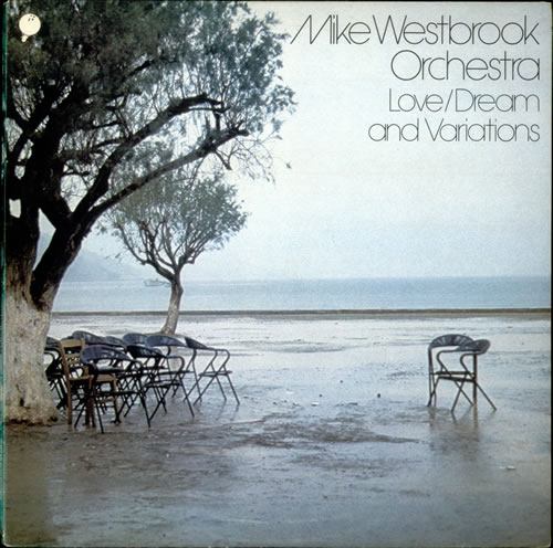 MIKE WESTBROOK - Love/Dream And Variations cover 