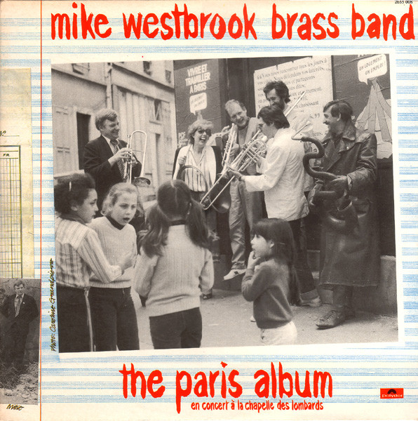MIKE WESTBROOK - Mike Westbrook Brass Band : The Paris Album (En Concert À La Chapelle Des Lombards) cover 