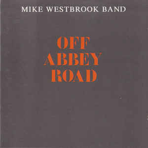 MIKE WESTBROOK - Off Abbey Road cover 