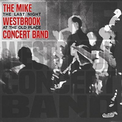 MIKE WESTBROOK - The Last Night At The Old Place cover 
