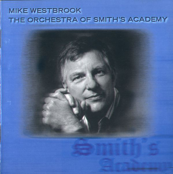 MIKE WESTBROOK - The Orchestra Of Smith's Academy cover 