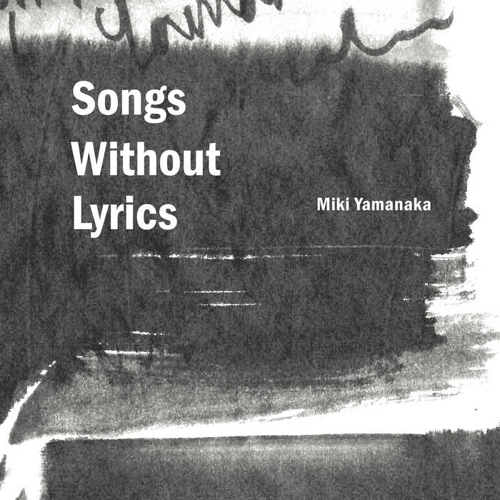 MIKI YAMANAKA - Songs Without Lyrics cover 