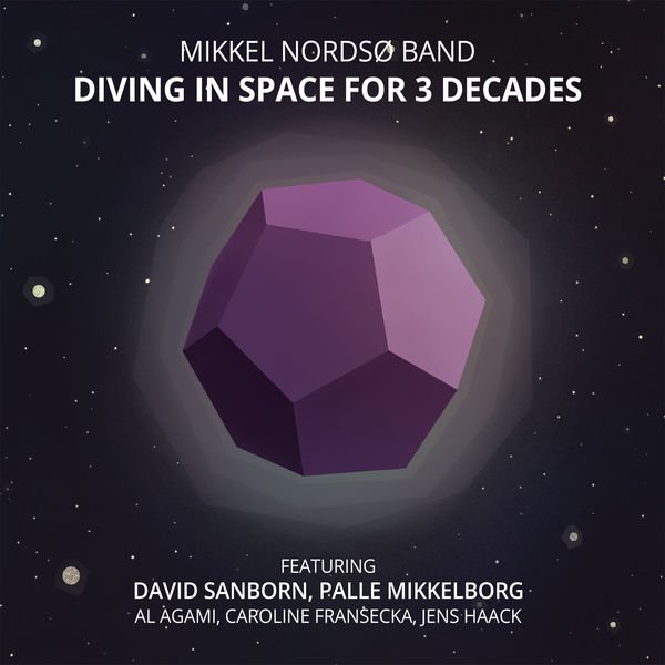 MIKKEL NORDSØ - Mikkel Nordsø Band : Diving in Space for 3 Decades cover 