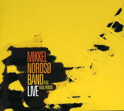MIKKEL NORDSØ - Mikkel Nordsø Band : Live cover 