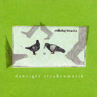 MIKOŁAJ TRZASKA - Danziger Straßenmusik cover 