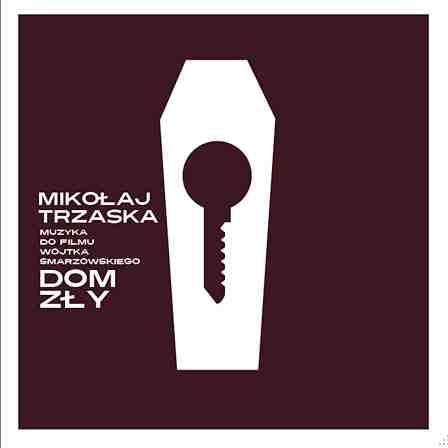 MIKOŁAJ TRZASKA - Dom Zły (Dark House) cover 