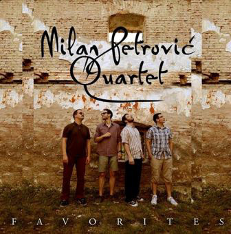 MILAN PETROVIĆ - Milan Petrović Quartet ‎: Favorites cover 