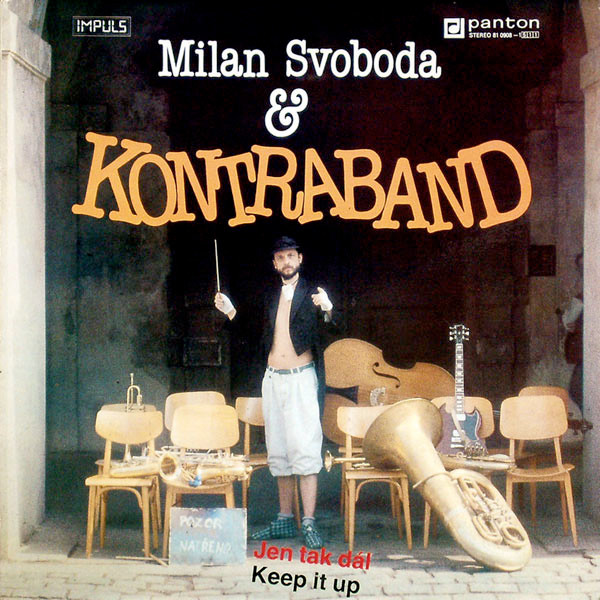 MILAN SVOBODA - Milan Svoboda & Kontraband : Jen Tak Dál = Keep It Up cover 