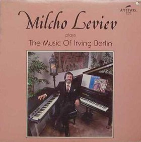 MILCHO LEVIEV - Milcho Leviev Plays the Music of Irving Berlin cover 