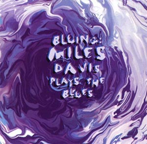 MILES DAVIS - Bluing: Miles Davis Plays The Blues (1951-1956) cover 