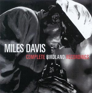 MILES DAVIS - Complete Birdland Recordings cover 