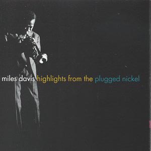 MILES DAVIS - Highlights from the Plugged Nickel cover 