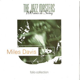 MILES DAVIS - Jazz Masters, 100 ans de Jazz: Miles Davis cover 