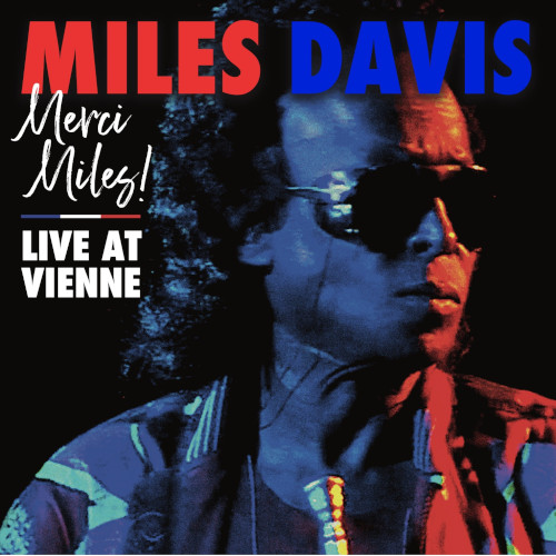 MILES DAVIS - Merci Miles! Live At Vienne cover 