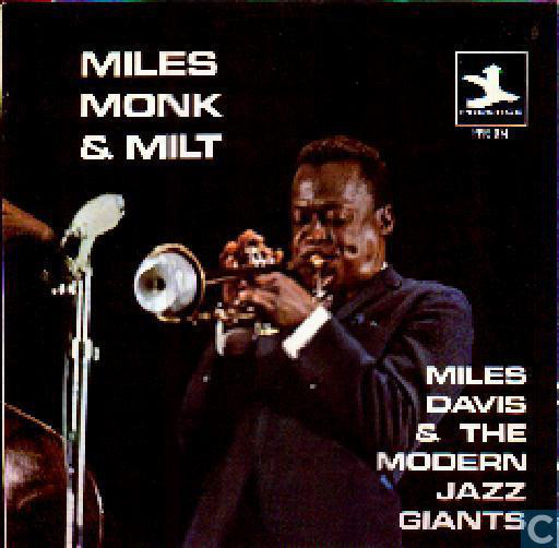 MILES DAVIS - Miles Davis & The Modern Jazz Giants : Miles, Monk & Milt cover 
