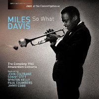 MILES DAVIS - So What: The Complete 1960 Amsterdam Concerts cover 