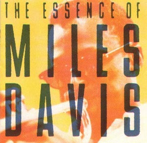 MILES DAVIS - The Essence of Miles Davis cover 