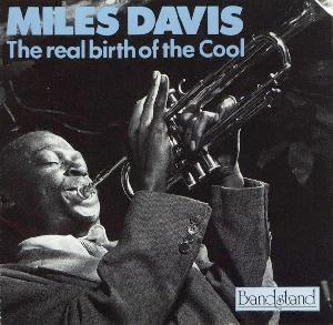 MILES DAVIS - The Real Birth of the Cool cover 
