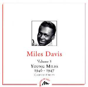 MILES DAVIS - Young Miles, Volume 3: 1946-47 cover 