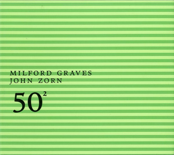 MILFORD GRAVES - 50² (with John Zorn) cover 