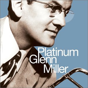 GLENN MILLER - Platinum Glenn Miller cover 