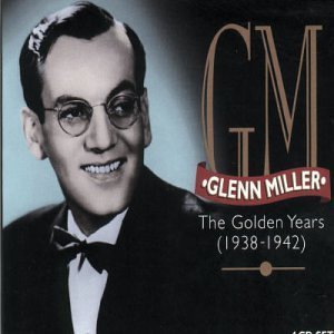 GLENN MILLER - The Golden Years, 1938-1942 cover 