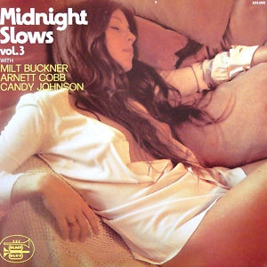 MILT BUCKNER - Midnight Slows Vol 3 (with Arnett Cobb, Candy Johnson) cover 